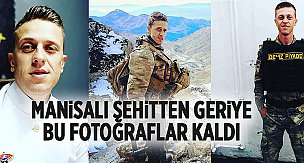 Manisa'lı Şehit'ten Geriye Bu Fotoğraflar Kaldı