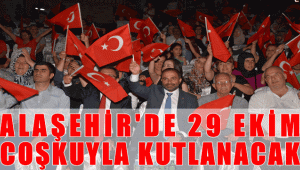 Alaşehir'de 29 Ekim Coşkuyla Kutlanacak