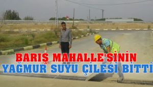 Barış Mahallesi'nin Yağmursuyu Çilesi Bitti