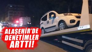 Alaşehir'de Araçlara Sıkı Denetim
