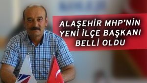 Alaşehir MHP İlçe Başkanı Belli Oldu