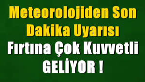 Manisa ve Çevresine Fırtına Uyarısı !