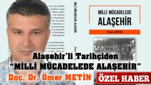 Alaşehir'li Tarihçi'den 