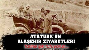Atatürk'ün Alaşehir'e İlk Gelişi