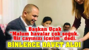 Başkan Uçak Sosyal Medyadan Çay Davetini Geri Çevirmedi
