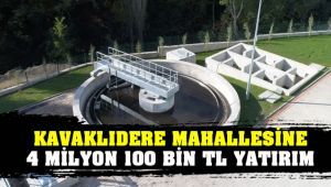 Kavaklıdere Mahallesine Dev Yatırım