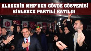 MHP Alaşehir'den Gövde Gösteri