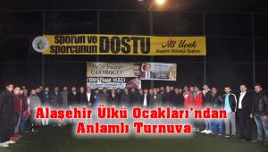 Ülkü Ocakları Alaşehir İlçe Başkanlığı'ndan Anlamlı Turnuva