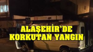 Alaşehir'de Korkutan Yangın