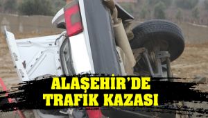 Alaşehir'de Yağış Kazayı Getirdi