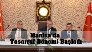 Manisa'da Tasarruf Dönemi Başladı