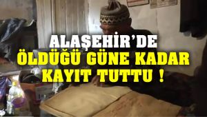 Öldüğü Güne Kadar Kayıt Tuttu !