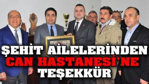 Şehit Ailelerinden Can Hastanesi'ne Teşekkür Ziyareti