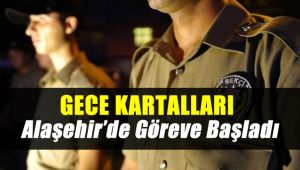 Alaşehir'de Bekçiler Göreve Başladı