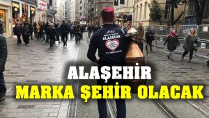 Alaşehir Marka Şehir Olma Yolunda İlerliyor