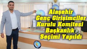 Alaşehir Ticaret Odası Genç Girişimciler Kurulu İcra Komitesi Seçimi Yapıldı