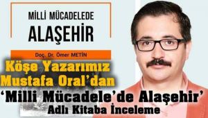 Milli Mücadelede ALAŞEHİR! Adlı Kitap'a İnceleme