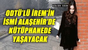 ODTÜ'lü İrem'in İsmi Alaşehir'de Kütüphane'de Yaşayacak