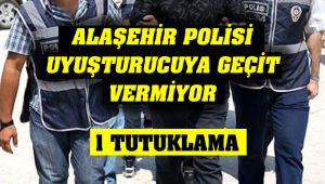 Alaşehir Polisi Uyuşturucuya Göz Açtırmıyor