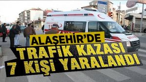 Alaşehir'de Trafik Kazası : 7 Yaralı