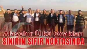 Alaşehir Ülkü Ocakları Sınırın Sıfır Noktasında