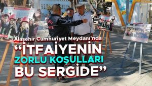 İtfaiyenin Zorlu Koşulları Bu Sergide