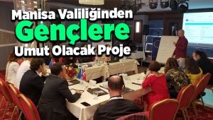 Manisa Valiliği'nden Gençlere Umut Olacak Proje