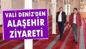 Vali Deniz'den Alaşehir Ziyareti