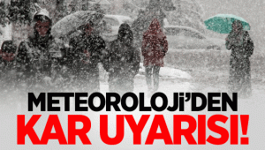 Meteoroloji'den Kar Uyarısı !