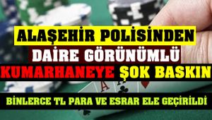 Alaşehir'de Daire Görünümlü Kumarhaneye Şok Baskın