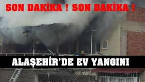 Alaşehir'de Ev Yangını
