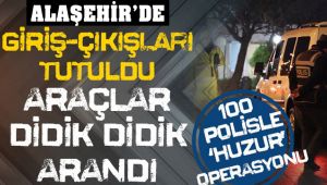 Alaşehir Polisinden Huzur Operasyonu