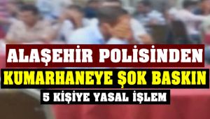 Alaşehir Polisinden Kahvehane Görünümlü Kumarhaneye Şok Baskın