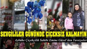 Sevgililer Gününde Çiçeksiz Kalmayın !