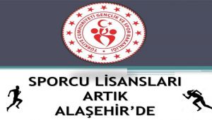 Sporcuların Lisans ve Vize İşlemleri Artık Alaşehir'de de Yapılacak