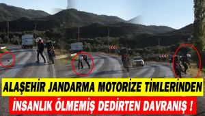 Alaşehir'de Jandarma Motorize Timden İnsanlık Ölmemiş Dedirten Davranış!
