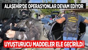 Alaşehir'de Narkotik Uygulamaları Devam Ediyor