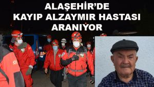 Alaşehir'de Kayıp Alzaymır Hastası Aranıyor