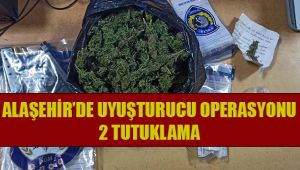 Alaşehir'de Uyuşturucu Operasyonu : 2 Tutuklama