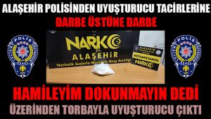 Alaşehir'de hamile rolü yapan yabancı uyruklu kadından uyuşturucu madde ele geçirildi
