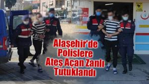 Alaşehir'de Polislere Silahlı Saldırı Yapan Zanlı Tutuklandı