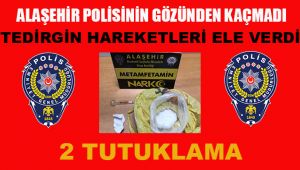 Alaşehir'de Uyuşturucu Operasyonu : 2 Tutuklama