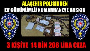 Alaşehir'de kumar oynayan 3 kişiye 14 bin 208 lira ceza