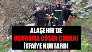 Alaşehir'de uçuruma düşen çobanı itfaiye kurtardı