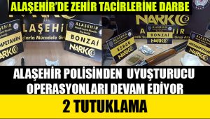 Alaşehir'de uyuşturucu operasyonlarında 2 kişi tutuklandı