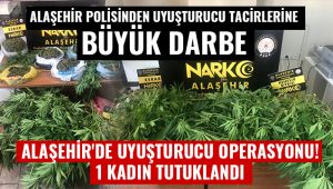 Alaşehir'de 3 kilo 200 gram esrar maddesi ele geçirildi : 1 Kadın Tutuklandı