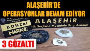 Alaşehir'de Uyuşturucu Operasyonu : 3 Gözaltı