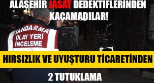 Alaşehir'de hırsızlık ve uyuşturucu ticaretinden 2 kişi tutuklandı