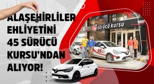 Alaşehir'liler Ehliyetini 45 Sürücü Kursundan Alıyor!
