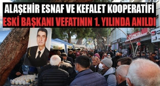 Alaşehir Esnaf ve Kefalet Kooperatifi Eski Başkanı Vefatının 1. Yılında Dualarla Anıldı